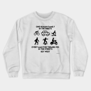 One Human Family In The Sheets Every Man For Themselves In The Sheets Crewneck Sweatshirt